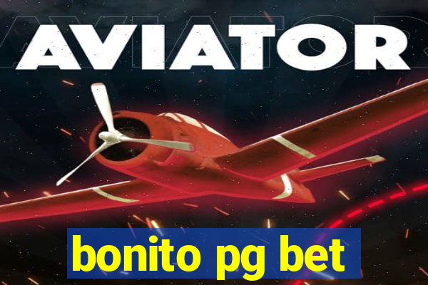 bonito pg bet